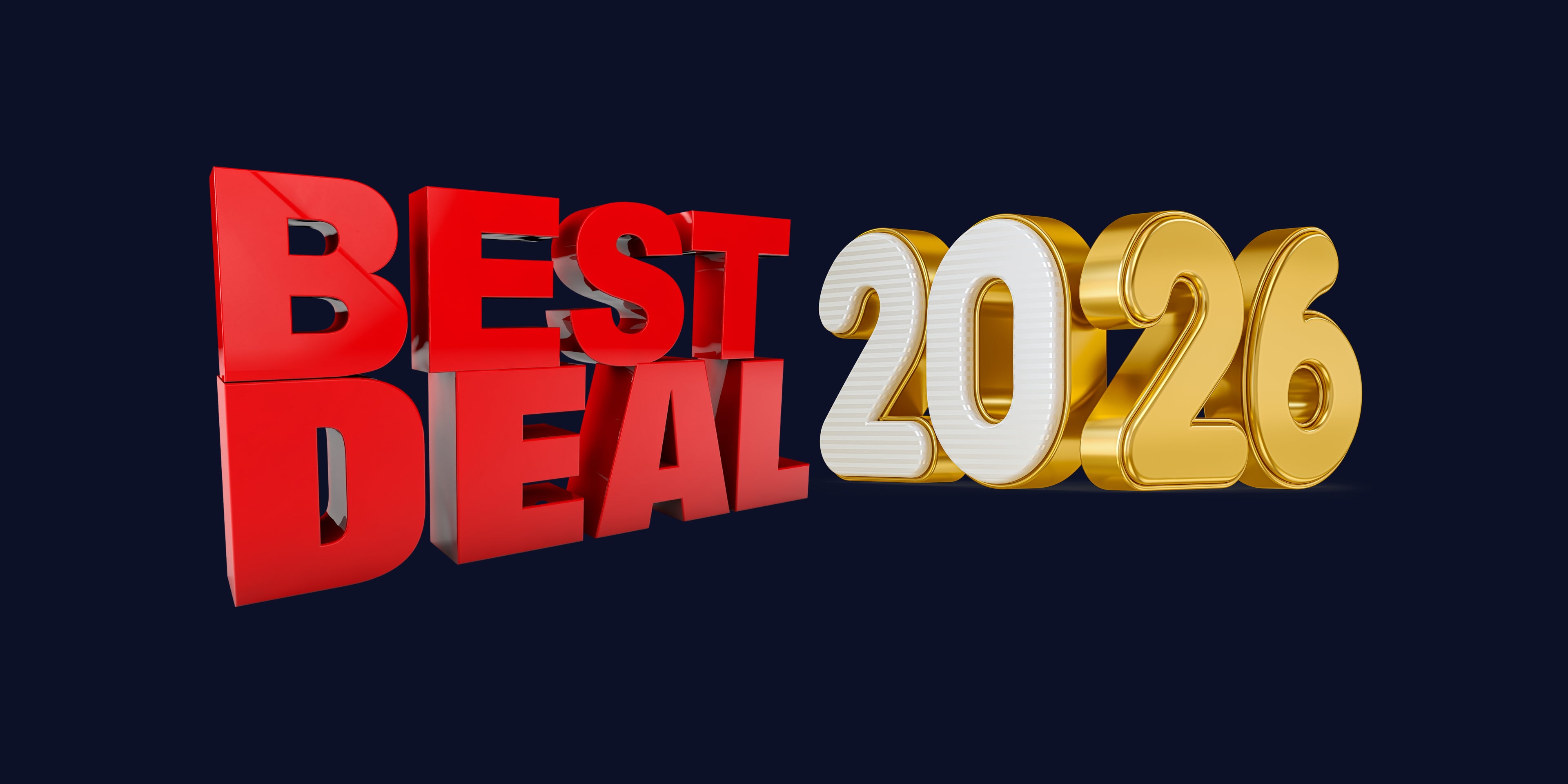 Bold text reading 'Best Deal 2026' on a dark background, highlighting future promotions and savings opportunities.